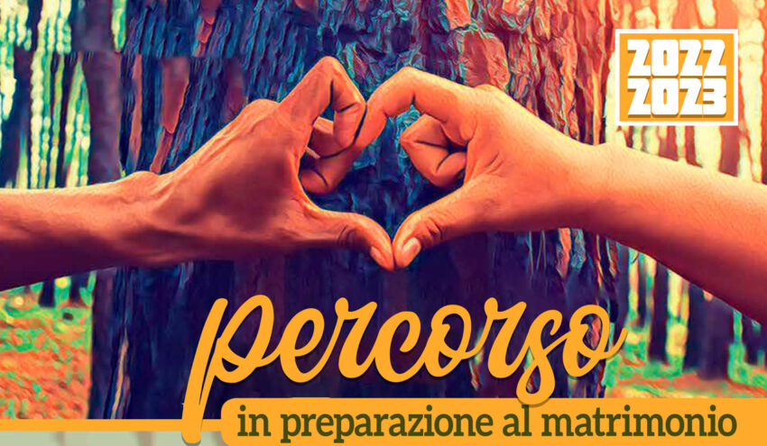 Inizio corso di preparazione al Sacramento del Matrimonio 2022/2023
